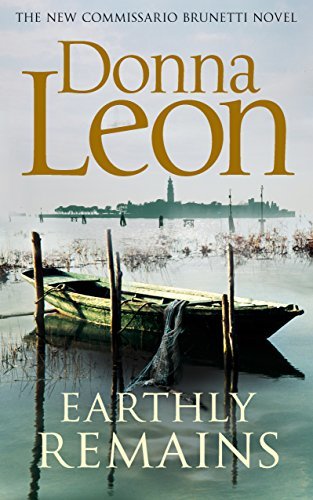 Book cover of Earthly Remains: A Commissario Guido Brunetti Mystery by Donna Leon