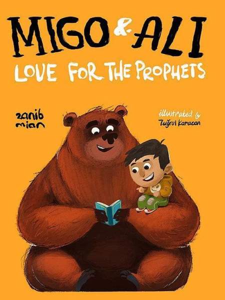 Book cover of Migo And Ali: Love For The Prophets by Zanib Mian