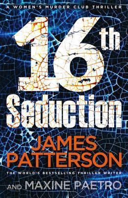 Book cover of 16th Seduction by James Patterson, Maxine Paetro