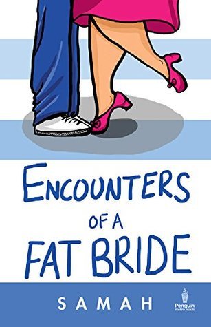Book cover of Encounters Of A Fat Bride by Samah Visaria