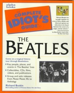 Book cover of Complete Idiot's Guide To The Beatles by Richard Buskin