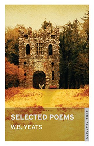 Book cover of Selected Poems: Annotated Edition (Great Poets Series) by W.B. Yeats