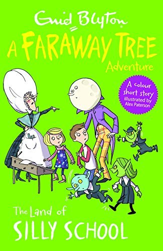 Book cover of The Land Of Silly School: A Faraway Tree Adventure (Blyton Young Readers) by Enid Blyton