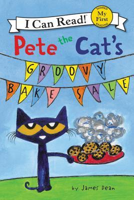 Book cover of Pete The Cat's Groovy Bake Sale by James Dean, Kimberly Dean