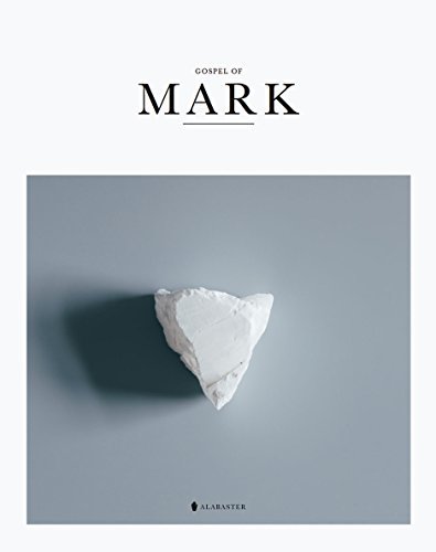 Book cover of Gospel Of Mark - Alabaster Bible by Alabaster Co.
