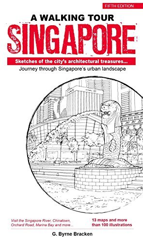 Book cover of A Walking Tour: Singapore: Sketches of the City’s Architectural Treasures by Gregory Byrne Bracken