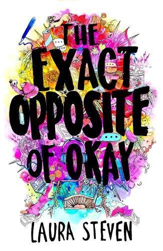 Book cover of The Exact Opposite Of Okay by Laura Steven