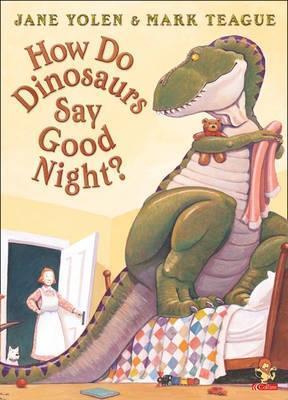 Book cover of How Do Dinosaurs Say Good Night by Jane Yolen