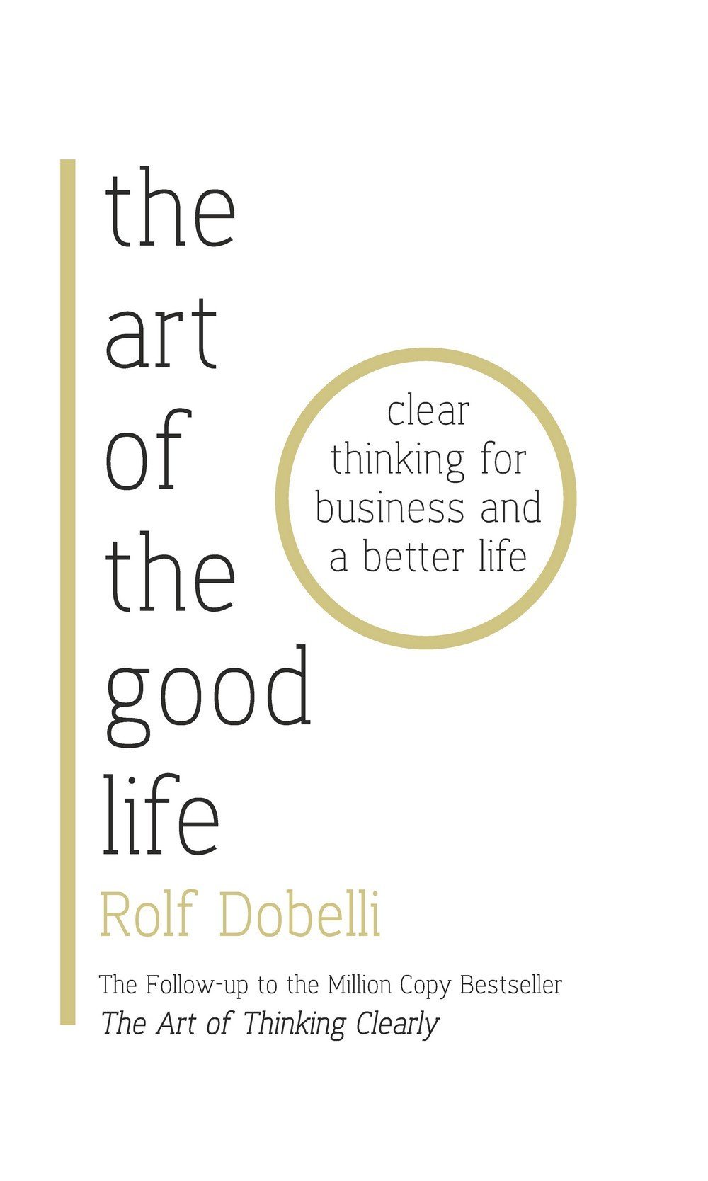 Book cover of The Art of the Good Life by Rolf Dobelli