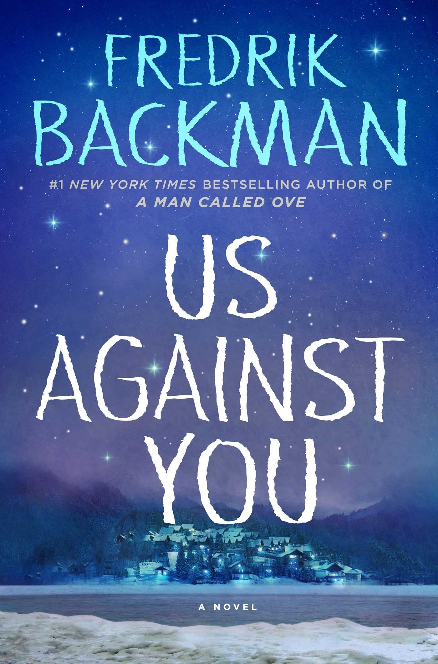 Book cover of Us Against You by Fredrik Backman, Neil Smith (Trans.)