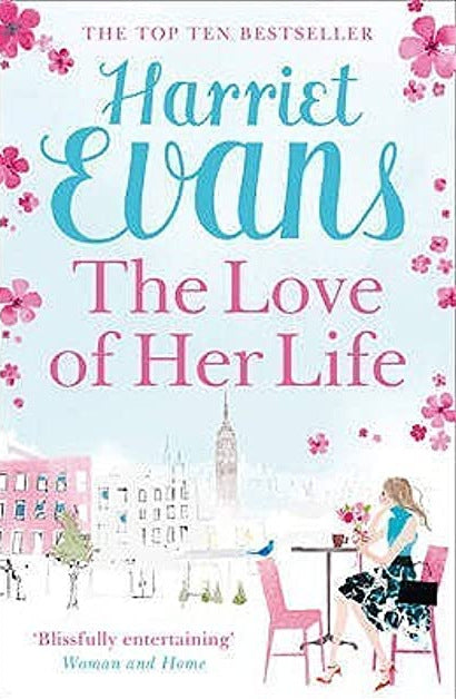 Book cover of The Love Of Her Life by Harriet Evans