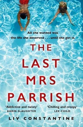 Book cover of The Last Mrs. Parrish by Liv Constantine