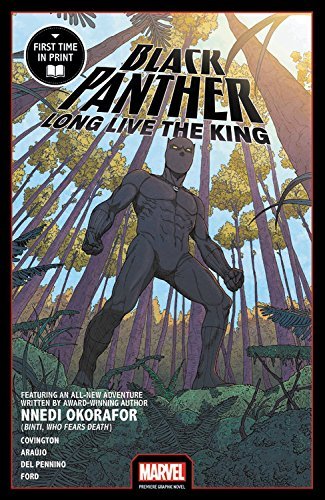 Book cover of Black Panther: Long Live The King by Nnedi Okorafor, Aaron Covington, André Lima Araújo (Illus.), Mario Del Pennino (Illus.), Tana Ford (Illus.)