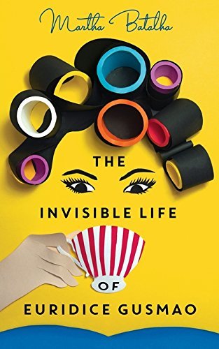 Book cover of The Invisible Life Of Euridice Gusmao by Martha Batalha, Eric M. B. Becker (Trans.)