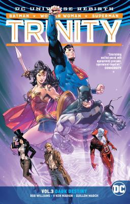 Book cover of Trinity, Vol. 3: Dark Destiny by Rob Williams, Clay Mann (Illus.)