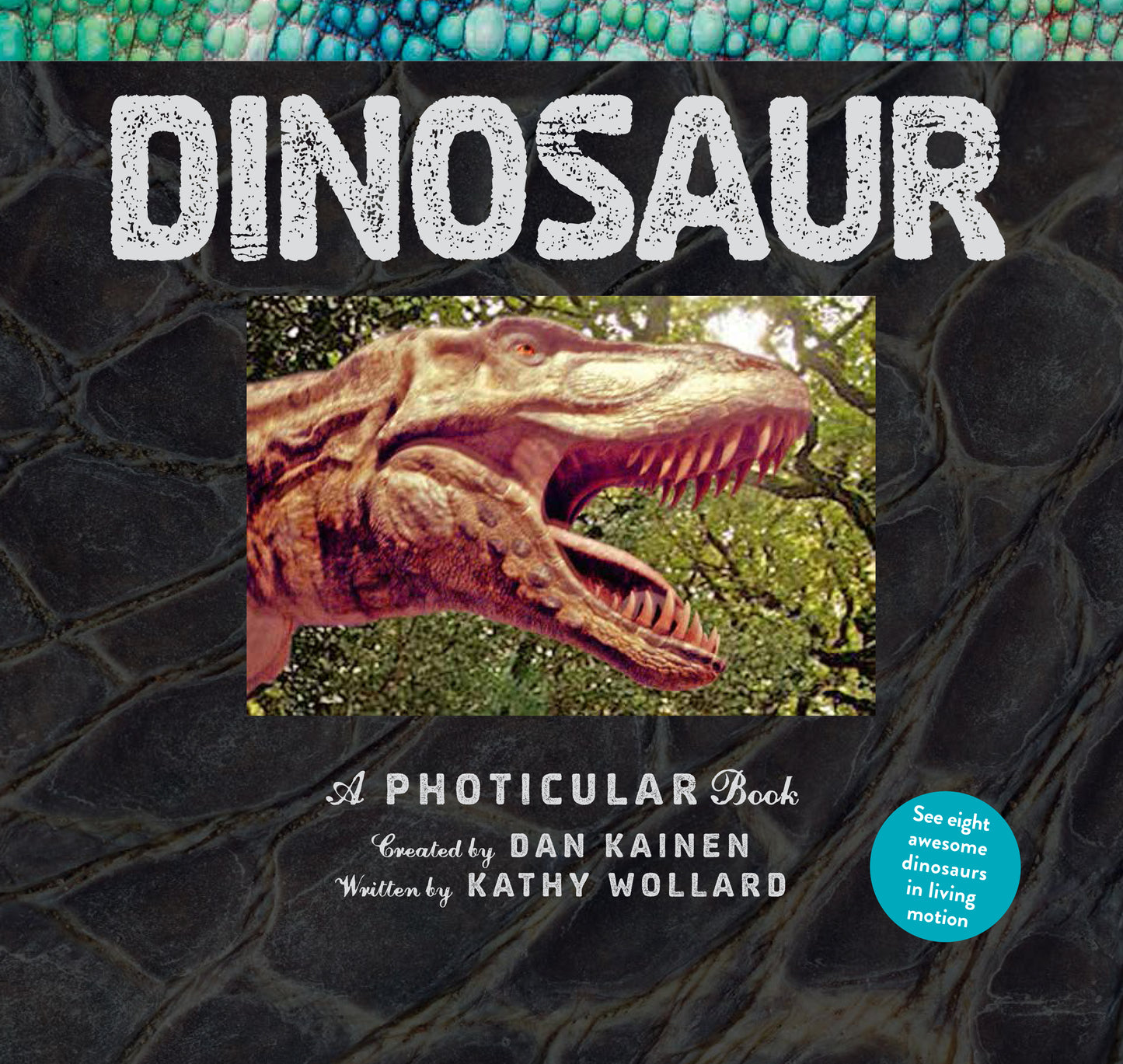 Book cover of Dinosaur: A Photicular Book by Dan Kainen, Kathy Wollard
