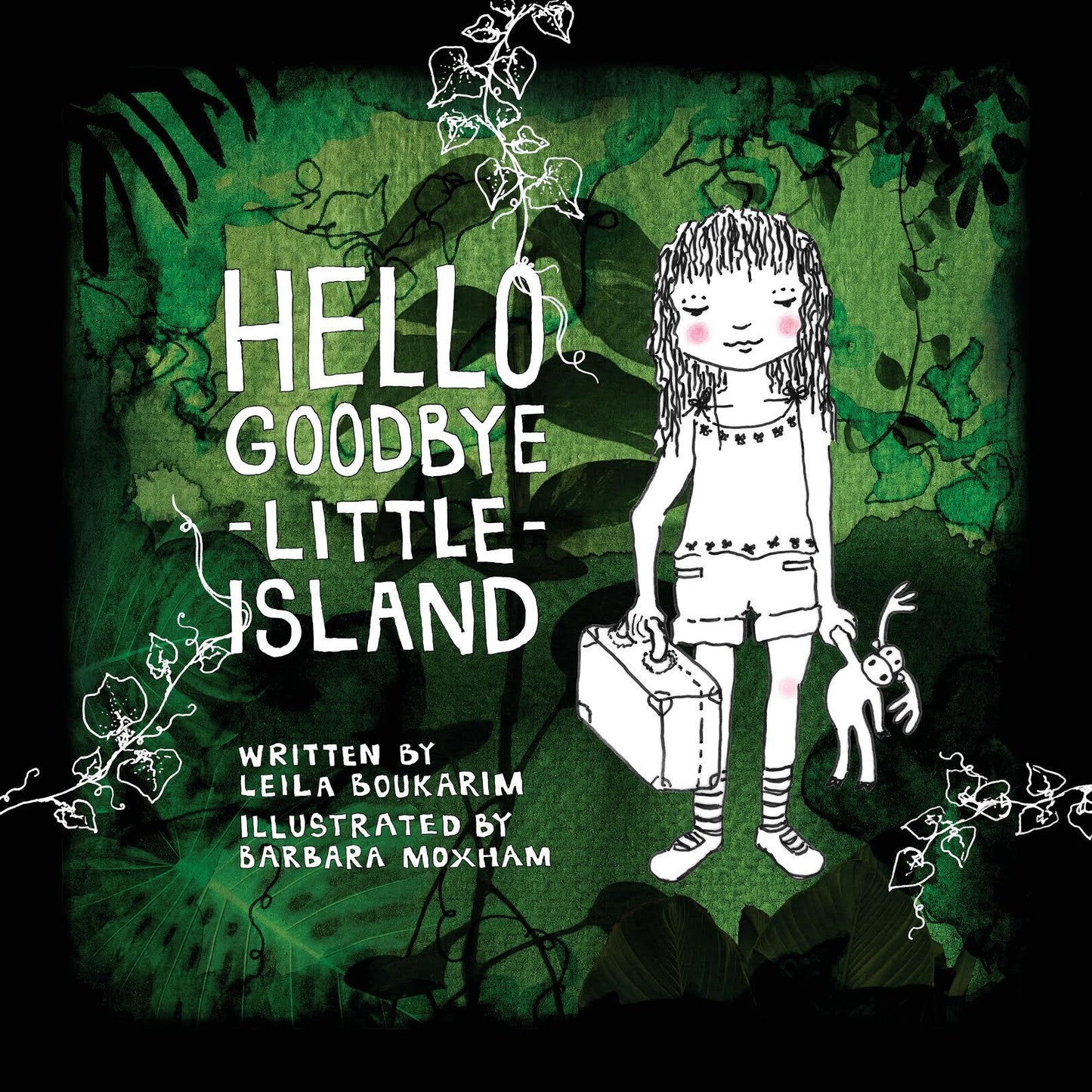 Book cover of Hello Goodbye Little Island by Leila Boukarim, Barbara Moxham (Illus.)