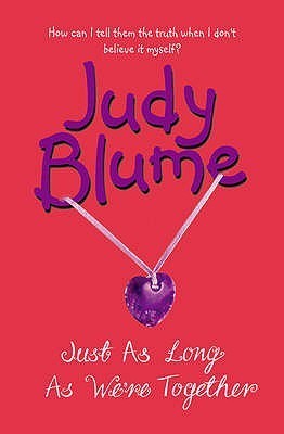 Book cover of Just As Long As We're Together by Judy Blume