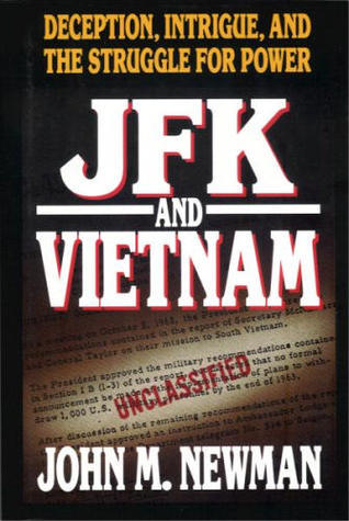 Book cover of Jfk And Vietnam: Deception, Intrigue, And The Struggle For Power by John M. Newman