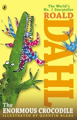 Book cover of The Enormous Crocodile by Roald Dahl, Quentin Blake (Illus.)