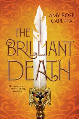 Book cover of The Brilliant Death by Amy Rose Capetta
