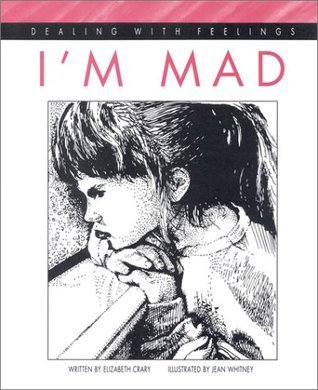 Book cover of I'm Mad by Elizabeth Crary, Jean Whitney (Illus.)