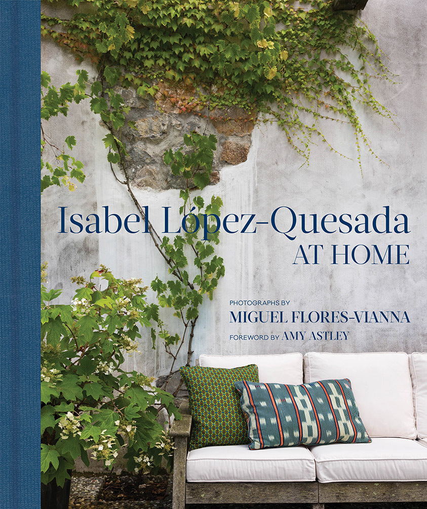 Book cover of At Home: Isabel López-Quesada: Combining Period And Contemporary Furniture And Art, The Homes Of Isabel López-Quesada Are Unforgettable by Isabel Lopez-Quesada, Amy Astley (Foreword), Miguel Flores-Vianna (Photographer)