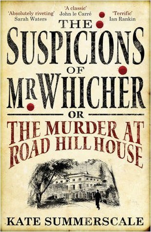 Book cover of The Suspicions Of Mr. Whicher: Or The Murder At Road Hill House by Kate Summerscale