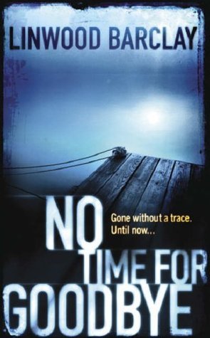 Book cover of No Time For Goodbye by Linwood Barclay