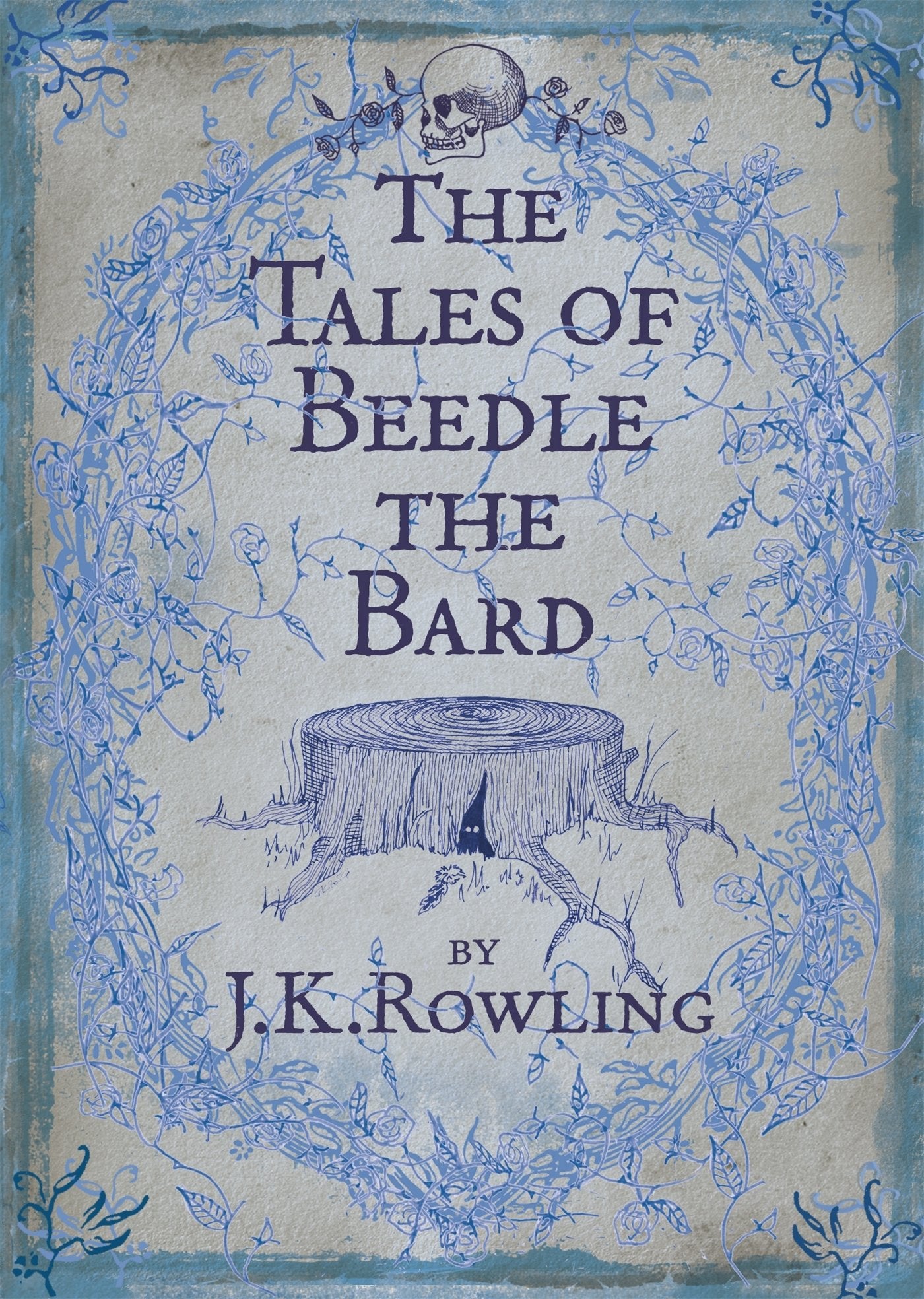 Book cover of The Tales Of Beedle The Bard by J.K. Rowling, Hermione Granger (Translator from Runes)
