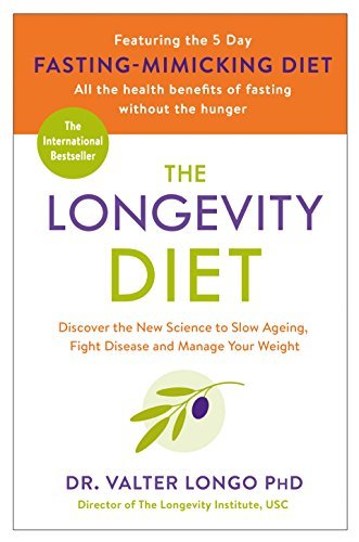 Book cover of The Longevity Diet: Discover The New Science To Slow Ageing, Fight Disease And Manage Your Weight by Valter Longo