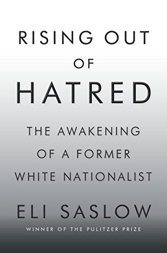 Book cover of Rising Out of Hatred: The Awakening of a Former White Nationalist by Eli Saslow