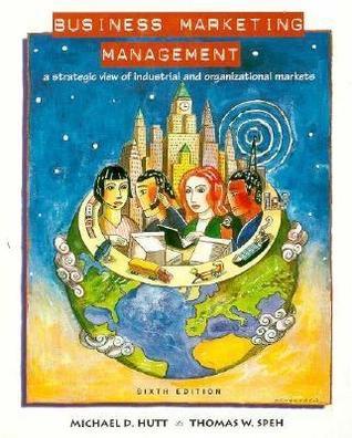 Book cover of Business Marketing Management by Michael D. Hutt, Thomas W. Speh