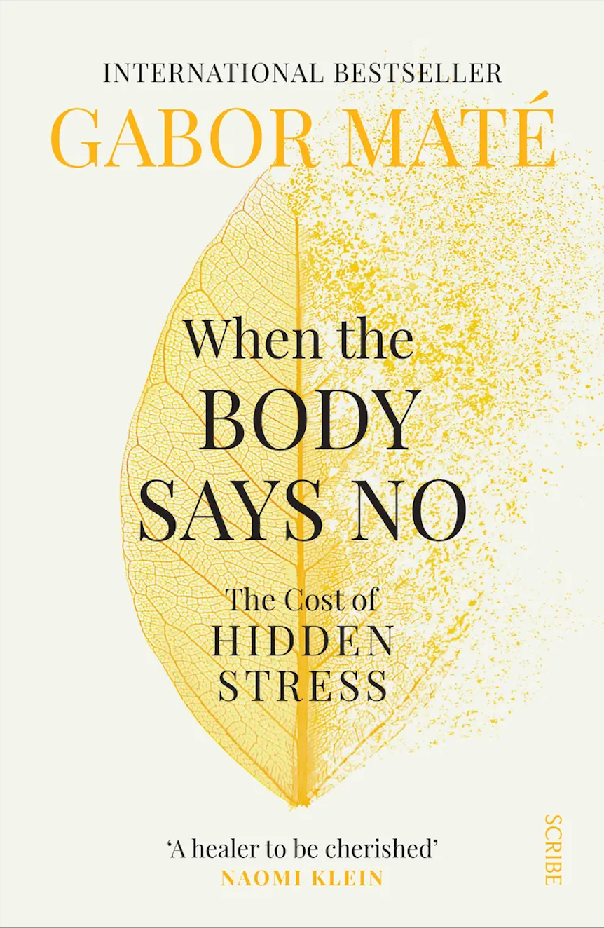Book cover of When The Body Says No by Gabor Maté
