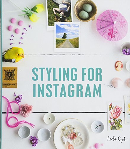 Book cover of Styling For Instagram by Leela Cyd
