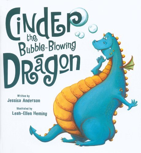 Book cover of Cinder The Bubble Blowing Dragon by Jessica Anderson