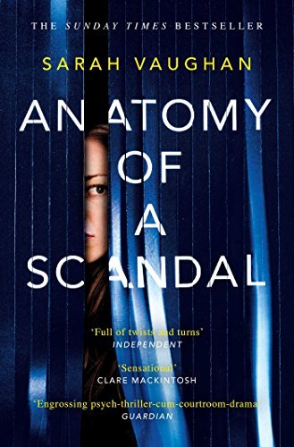 Book cover of Anatomy Of A Scandal by Sarah Vaughan