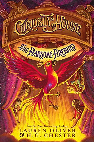 Book cover of The Fearsome Firebird by Lauren Oliver, H.C. Chester