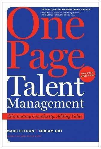 Book cover of One Page Talent Management, With a New Introduction: Eliminating Complexity, Adding Value by Marc Effron, Miriam Ort