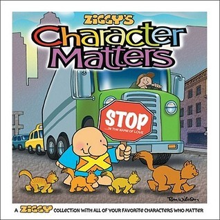 Book cover of Character Matters: A Ziggy Collection by Tom Wilson