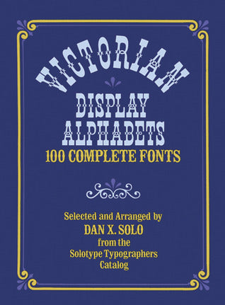 Book cover of Victorian Display Alphabets by Dan X. Solo