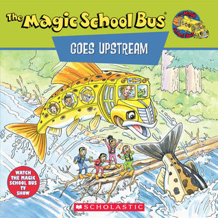 Book cover of The Magic School Bus Goes Upstream: A Book About Salmon Migration by Nancy E. Krulik, Nancy Stevenson (Illus.), Joanna Cole, Bruce Degen