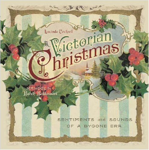Book cover of A Victorian Christmas by Lucinda Cockrell (Compiler), Butch Baldassari (Contrib.)