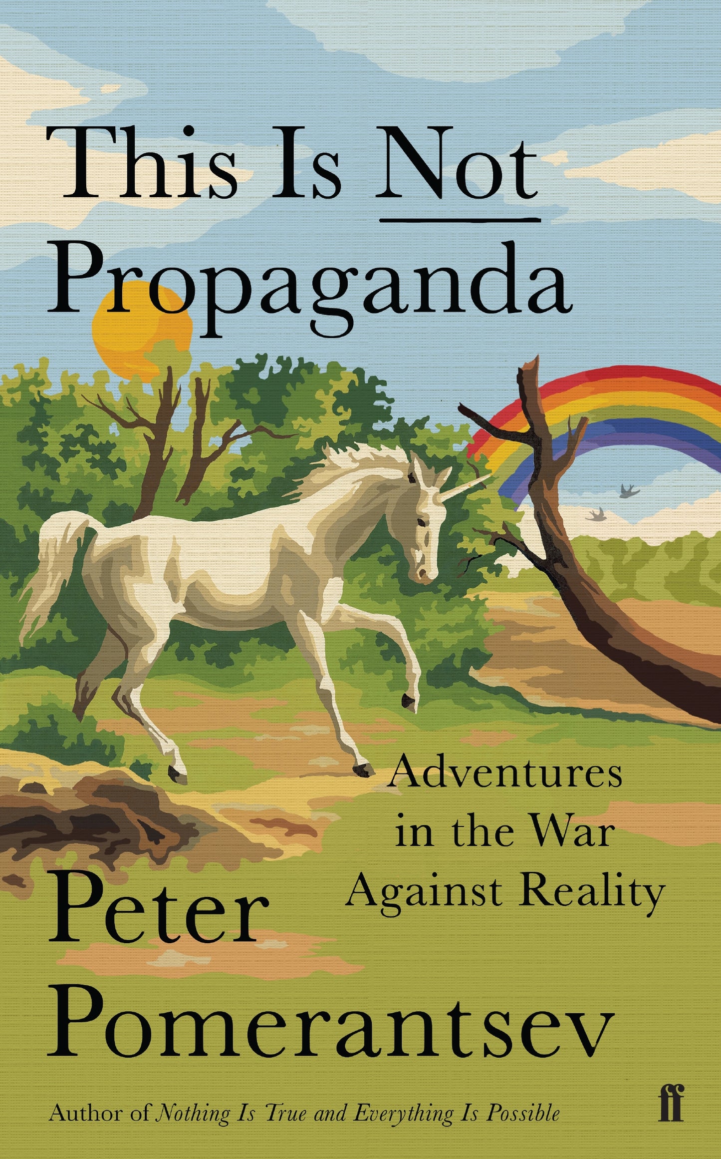 Book cover of This Is Not Propaganda: Adventures in the War Against Reality by Peter Pomerantsev