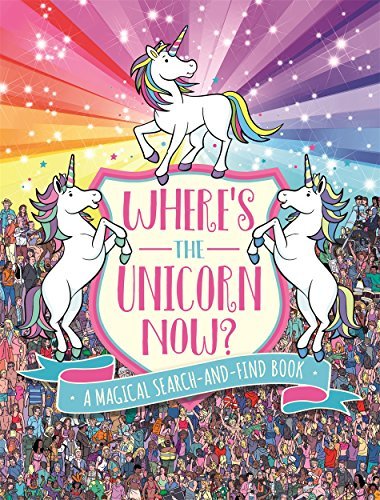 Book cover of Where'S The Unicorn Now? by Paul Moran, Sophie Schrey