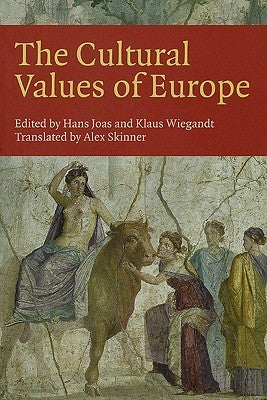 Book cover of The Cultural Values of Europe by Hans Joas (Ed.), Klaus Wiegandt (Ed.)