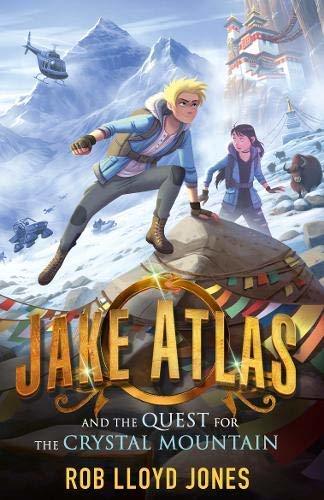 Book cover of Jake Atlas And The Quest For The Crystal Mountain by Rob Lloyd Jones