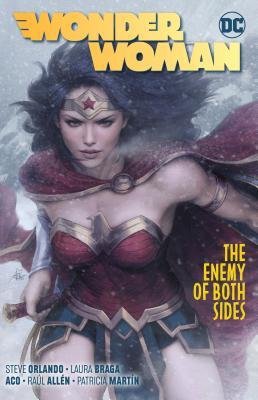Book cover of Wonder Woman, Vol. 9: The Enemy of Both Sides by Steve Orlando, Laura Braga (Illus.), ACO (Illus.), Raúl Allén (Illus.), Patricia Martín (Illus.)