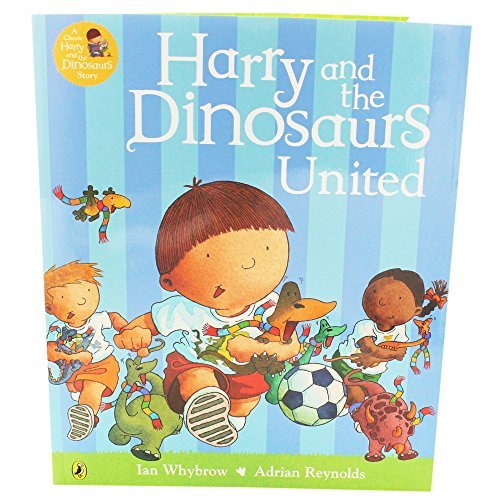 Book cover of Harry And The Dinosaurs: United by Adrian Reynolds