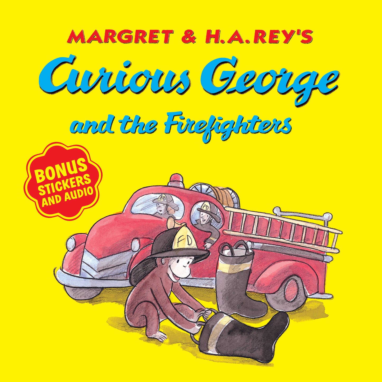 Book cover of Curious George And The Firefighters by Margret Rey, Anna Grossnickle Hines, H.A. Rey
